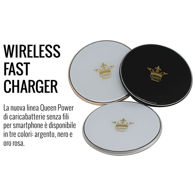 Wireless Fast Charger Queen Power - caricabatterie senza fili per smartphone